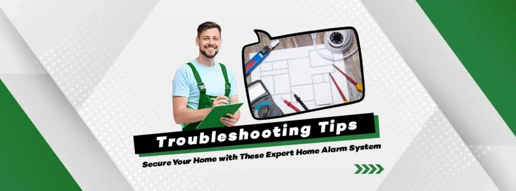 secure_your_home_with_these_expert_home_alarm_system_troubleshooting